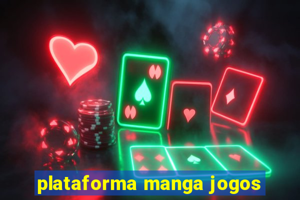 plataforma manga jogos